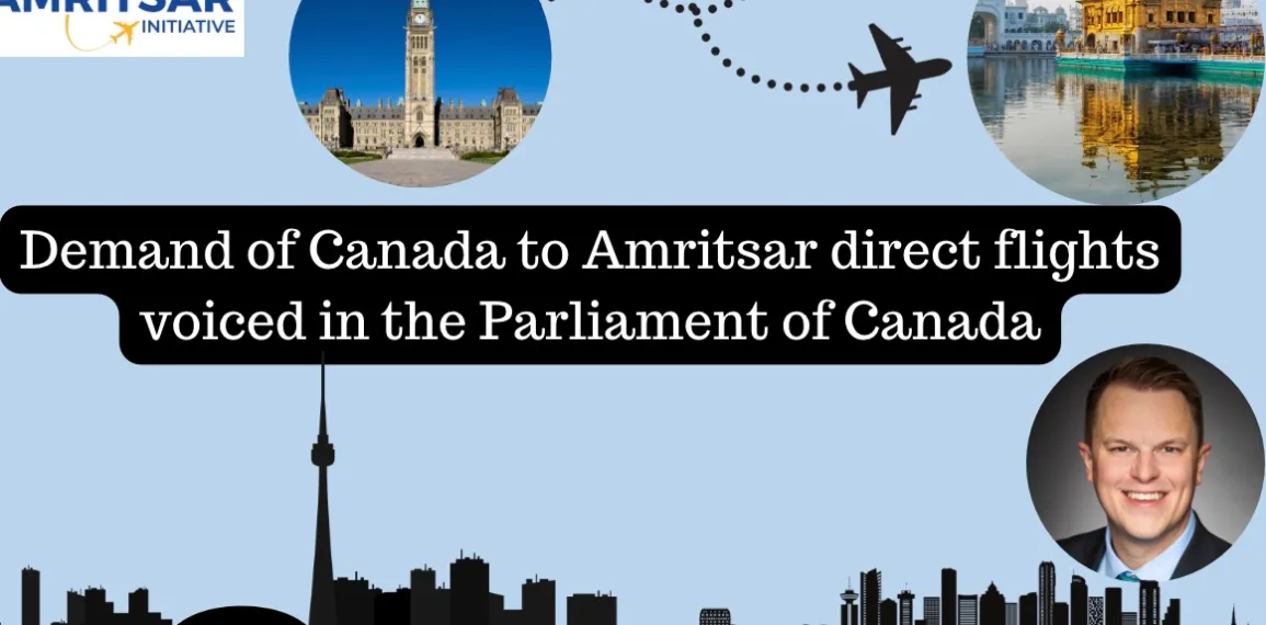 Demand of Canada to Amritsar direct flights raised in the Canadian Parliament
